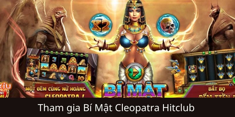 FAQs - Câu hỏi thường gặp về game bí mật Cleopatra hitclub