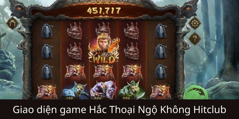 Giới thiệu về tựa game hắc thoại ngộ không Hitclub